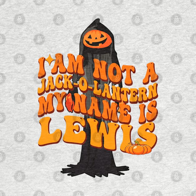I Am Not A Jack O Lantern My Name Is Lewis by TrikoCraft